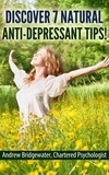  Andrew Bridgewater, Chartered - Discover 7 Natural Anti-Depressant Tips.