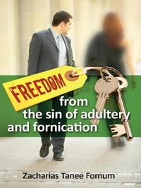  Zacharias Tanee Fomum - Freedom From The Sin of Adultery And Fornication - Practical Helps in Sanctification, #5.
