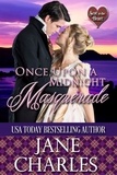 Jane Charles - Once Upon a Midnight Masquerade - Scot to the Heart ~ Grant and MacGregor Novel, #3.