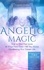  Angela Grace - Angelic Magic: How to Heal Past Lives &amp; What They Didn’t Tell You About Manifesting Your Dream Life - Archangelology.