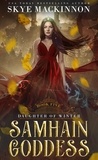  Skye MacKinnon - Samhain Goddess - Daughter of Winter, #5.