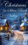  Lorri Moulton - Christmas in Silver Birch Valley - A Christmas Story, #1.