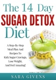  Sara Givens - The 14 Day Sugar Detox Diet.