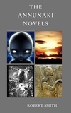  ROBERT SMITH - The Annunaki Novels - The Annunaki.