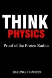  Balungi Francis - Proof of the Proton Radius - Think Physics, #1.