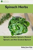  Roby Jose Ciju - Spinach Herbs: Spinach, Malabar Spinach, Mustard Spinach and New Zealand Spinach.