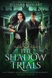  Juliana Haygert - The Shadow Trials - Rite World: Blackthorn Hunters Academy, #4.
