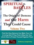  Anthony Langmartey - Spiritual Battles: The Origin of Demons and the Harm They Could Cause - Spiritual Battles, #2.
