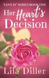  Lila Diller - Her Heart's Decision - "Love is..." Series, #1.