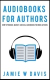  Jamie W Davis - Audiobooks for Authors.