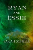  Sarah Scheele - Ryan and Essie - The Worlds Across Time Trilogy, #2.