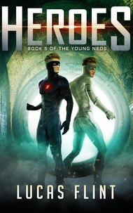  Lucas Flint - Heroes - The Young Neos, #5.