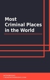  IntroBooks Team - Most Criminal Places in the World.