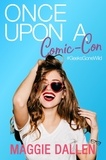  Maggie Dallen - Once Upon a Comic-Con - Geeks Gone Wild, #3.