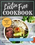  Steven Robbins - The Lectin Free Cookbook: Easy and Fast Lectin Free Recipes for Your Electric Pressure Cooker.
