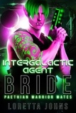  Loretta Johns - Intergalactic Agent Bride - Paethian Warrior Mates, #2.