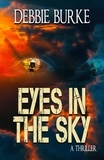  Debbie Burke - Eyes in the Sky - Tawny Lindholm Thrillers, #3.