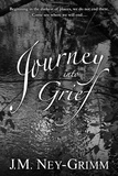  J.M. Ney-Grimm - Journey into Grief.
