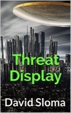  David Sloma - Threat Display.