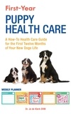  Dr. Joanna de Klerk - First-Year Puppy Health Care: A How-To Health Care Guide to for the First Twelve Months of Your New Dogs Life.