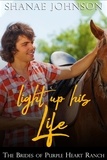  Shanae Johnson - Light Up His Life - The Brides of Purple Heart Ranch, #10.