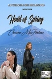  Cherime MacFarlane - Heart of Spring - Anchorage Seasons, #1.