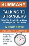  SpeedReader Summaries - Summary of Talking to Strangers: What We Should Know About the People We Don't Know by Malcolm Gladwell.