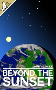  Andy Cooke - Beyond the Sunset - The End and Afterwards, #3.