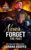  Lorana Hoopes - Never Forget the Past - The Men of Fire Beach, #3.