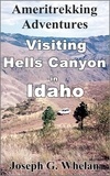  Joseph Whelan - Ameritrekking Adventures: Visiting Hells Canyon in Idaho - Trek, #1.7.
