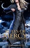  Ciara Graves - Rules of Mercy - Mercy Temple Chronicles, #2.