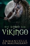  Emmanuelle de Maupassant - Lobo Vikingo  : un romance histórico - Guerreros Vikingos, #2.