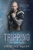  Kristine Allen - Tripping - The Iced Series, #2.