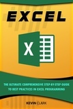  Kevin Clark - Excel : The Ultimate Comprehensive Step-By-Step Guide to the Basics of Excel Programming - 1.