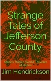  Jim Hendrickson - Strange Tales of Jefferson County.
