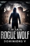  TW Iain - Rogue Wolf - Dominions, #5.