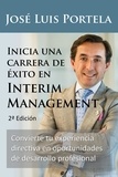  José Luis Portela - Inicia una carrera de éxito en Interim Management, 2a Edición.