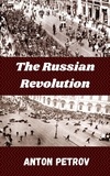  Anton Petrov - The Russian Revolution.