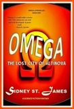  Sidney St. James - Omega - The Lost City of Altinova - Omega Chronicles, #1.