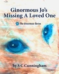  S C Cunningham - Ginormous Jo's Missing A Loved One - The Ginormous Series, #11.
