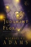  Michael R.E. Adams - The Judgment of Flora (Rohoshita, Tale #3) - Rohoshita Tales, #3.