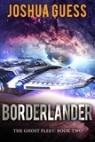  Joshua Guess - Borderlander - The Ghost Fleet, #2.