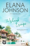  Elana Johnson - The Island Escape - Getaway Bay® Romance, #5.