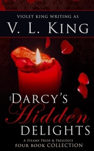  V. L. King - Mr. Darcy's Hidden Delights.