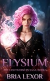  Bria Lexor - Elysium - The Lightworker's Saga, #1.
