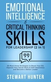  STEWART HUNTER - Emotional Intelligence &amp; Critical Thinking Skills For Leadership: 20 Must Know Strategies To Boost Your EQ, Improve Your Social Skills &amp; Self-Awareness And Become A Better Leader.