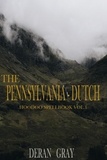  Deran Gray - The Pennsylvania-Dutch Hoodoo Spellbook Vol. 1 - Pennsylvania-Dutch Hoodoo Spellbook, #1.