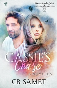 CB Samet - Cassie's Chase (a novella) - Romancing the Spirit Series, #3.