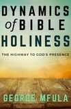  George Mfula - Dynamics of Bible Holiness.