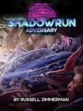  Russell Zimmerman - Shadowrun: Adversary - Shadowrun Enhanced Fiction Series, #1.
